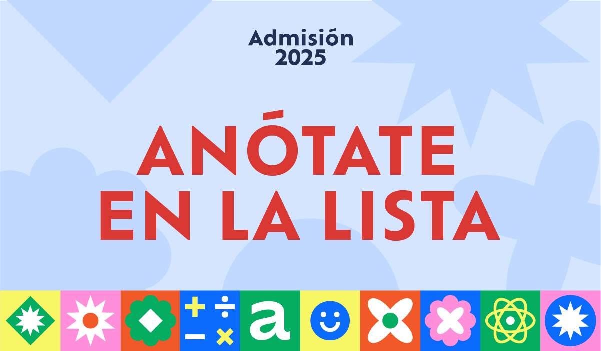 Admisión 2025: Anótate en la lista